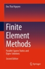 Finite Element Methods : Parallel-Sparse Statics and Eigen-Solutions - Book