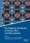 The Palgrave Handbook of African Men and Masculinities - eBook