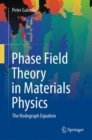 Phase Field Theory in Materials Physics : The Hodograph Equation - Book