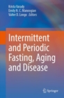Intermittent and Periodic Fasting, Aging and Disease - eBook