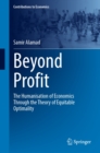 Beyond Profit : The Humanisation of Economics Through the Theory of Equitable Optimality - eBook