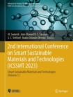 2nd International Conference on Smart Sustainable Materials and Technologies (ICSSMT 2023) : Smart Sustainable Materials and Technologies (Volume 1) - Book