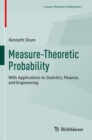 Measure-Theoretic Probability : With Applications to Statistics, Finance, and Engineering - Book