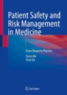 Patient Safety and Risk Management in Medicine : From Theory to Practice - Book