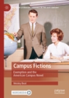 Campus Fictions : Exemption and the American Campus Novel - eBook