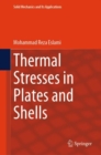 Thermal Stresses in Plates and Shells - eBook