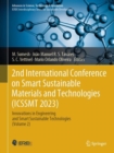 2nd International Conference on Smart Sustainable Materials and Technologies (ICSSMT 2023) : Innovations in Engineering and Smart Sustainable Technologies (Volume 2) - Book