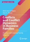 Conflicts and Conflict Dynamics in Business Families : Dealing with Internal Family Disputes - Book