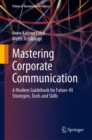 Mastering Corporate Communication : A Modern Guidebook for Future-fit Strategies, Tools and Skills - eBook
