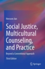 Social Justice, Multicultural Counseling, and Practice : Beyond a Conventional Approach - eBook