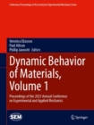 Dynamic Behavior of Materials, Volume 1 : Proceedings of the 2023 Annual Conference on Experimental and Applied Mechanics - Book