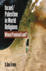 Israel/Palestine in World Religions : Whose Promised Land? - eBook