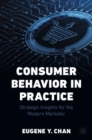 Consumer Behavior in Practice : Strategic Insights for the Modern Marketer - Book