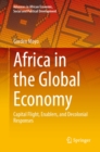 Africa in the Global Economy : Capital Flight, Enablers, and Decolonial Responses - eBook