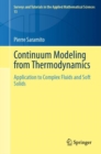 Continuum Modeling from Thermodynamics : Application to Complex Fluids and Soft Solids - eBook