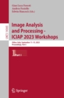 Image Analysis and Processing - ICIAP 2023 Workshops : Udine, Italy, September 11-15, 2023, Proceedings, Part I - eBook