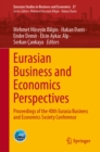 Eurasian Business and Economics Perspectives : Proceedings of the 40th Eurasia Business and Economics Society Conference - eBook