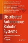 Distributed Autonomous Robotic Systems : 16th International Symposium - Book