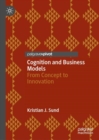Cognition and Business Models : From Concept to Innovation - Book