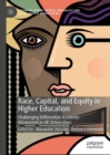 Race, Capital, and Equity in Higher Education : Challenging Differential Academic Attainment in UK Universities - eBook