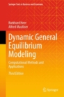 Dynamic General Equilibrium Modeling : Computational Methods and Applications - Book