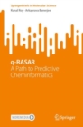 q-RASAR : A Path to Predictive Cheminformatics - eBook