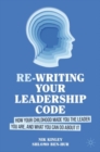 Re-writing your Leadership Code : How your Childhood Made You the Leader You Are, and What You Can Do About It - Book