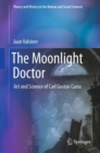 The Moonlight Doctor : Art and Science of Carl Gustav Carus - eBook