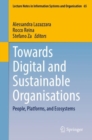 Towards Digital and Sustainable Organisations : People, Platforms, and Ecosystems - eBook