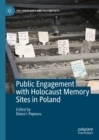 Public Engagement with Holocaust Memory Sites in Poland - Book