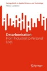 Decarbonisation : From Industrial to Personal Uses - Book