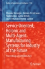 Service Oriented, Holonic and Multi-Agent Manufacturing Systems for Industry of the Future : Proceedings of SOHOMA 2023 - Book