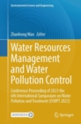 Water Resources Management and Water Pollution Control : Conference Proceeding of 2023 the 6th International Symposium on Water Pollution and Treatment (ISWPT 2023) - eBook