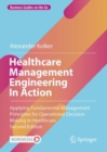 Healthcare Management Engineering In Action : Applying Fundamental Management Principles for Operational Decision Making in Healthcare - eBook