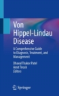 Von Hippel-Lindau Disease : A Comprehensive Guide to Diagnosis, Treatment, and Management - Book