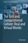 The Arts and Computational Culture: Real and Virtual Worlds - eBook