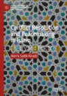 Conflict Resolution and Peacemaking in Islam : Theory and Practice - eBook