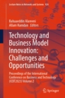 Technology and Business Model Innovation: Challenges and Opportunities : Proceedings of the International Conference on Business and Technology (ICBT2023) Volume 2 - eBook
