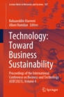 Technology: Toward Business Sustainability : Proceedings of the International Conference on Business and Technology (ICBT2023), Volume 4 - eBook