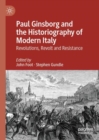 Paul Ginsborg and the Historiography of Modern Italy : Revolutions, Revolt and Resistance - eBook