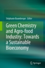 Green Chemistry and Agro-food Industry: Towards a Sustainable Bioeconomy - eBook