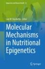 Molecular Mechanisms in Nutritional Epigenetics - Book