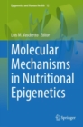 Molecular Mechanisms in Nutritional Epigenetics - eBook