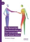 The Nonverbal Communication of Our Gendered and Sexual Selves - eBook