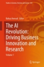 The AI Revolution: Driving Business Innovation and Research : Volume 1 - eBook