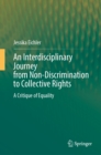 An Interdisciplinary Journey from Non-Discrimination to Collective Rights : A Critique of Equality - eBook