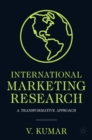 International Marketing Research : A Transformative Approach - Book