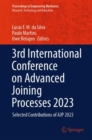 3rd International Conference on Advanced Joining Processes 2023 : Selected Contributions of AJP 2023 - eBook