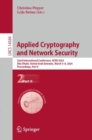 Applied Cryptography and Network Security : 22nd International Conference, ACNS 2024, Abu Dhabi, United Arab Emirates, March 5–8, 2024, Proceedings, Part II - Book