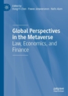 Global Perspectives in the Metaverse : Law, Economics, and Finance - eBook